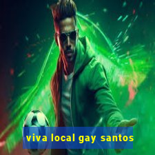 viva local gay santos